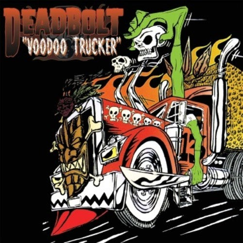 Deadbolt: Voodoo Trucker [ Record ]