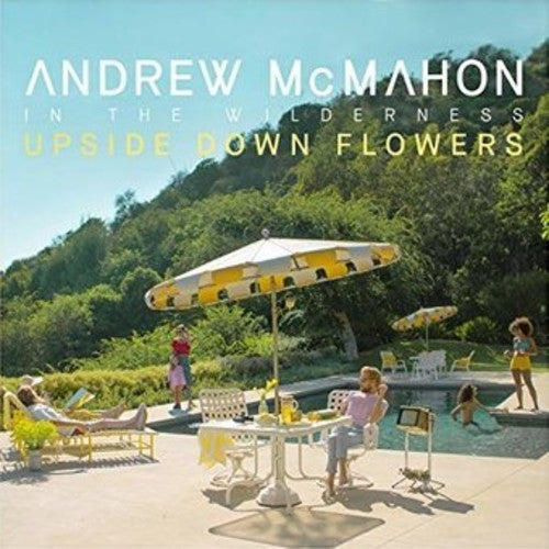 Andrew in the Wilderness McMahon: Upside Down Flowers [ Record ]