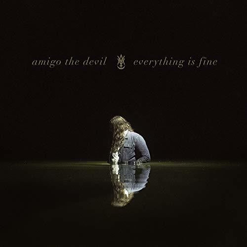 Amigo the Devil: Everything Is Fine [ Record ]
