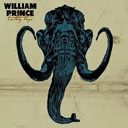 William Prince: Earthly Days [ Record ]