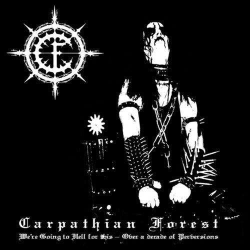 Carpathian Forest: We're Going To Hell For This [ Record ]