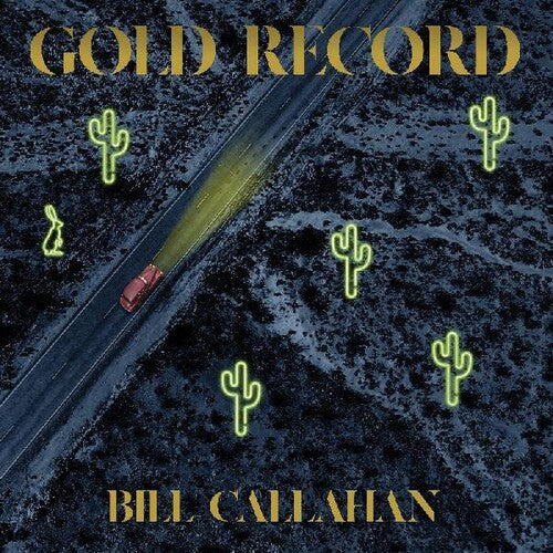 Bill Callahan: Gold Record [ Record ]