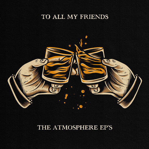 Atmosphere: To All My Friends, Blood Makes The Blade Holy: The Atmosphere EP's [ Record ]