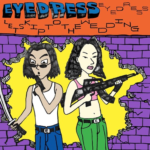 Eyedress: Let's Skip To The Wedding [ Record ]