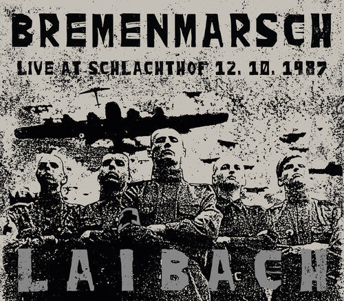 Laibach: Bremenmarsch: Live At Schlachthof 12.10.1987 [ Record ]