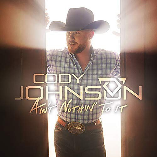 Cody Johnson: Ain't Nothin' To It [ Record ]
