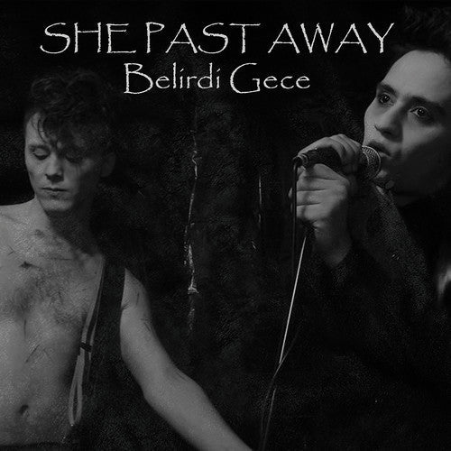 She Past Away: Belirdi Gece [ Record ]