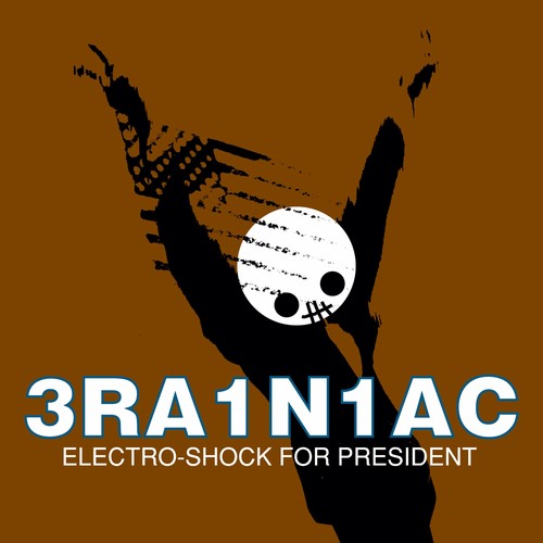 Brainiac: Electro Shock For President (ep) [ Record ]