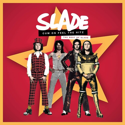 Slade: Cum On Feel The Hitz: The Best Of Slade [ Record ]