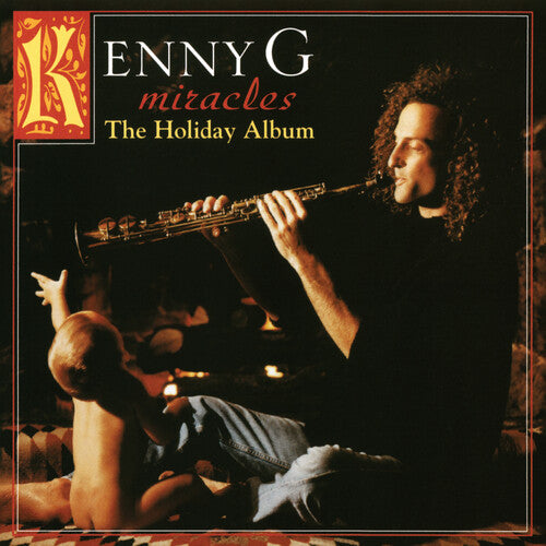 Kenny G: Miracles: A Holiday Album [ Record ]
