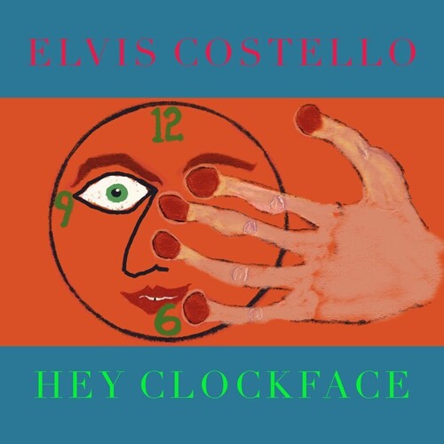 Elvis Costello: Hey Clockface [ Record ]