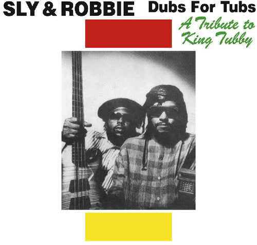 Sly & Robbie: Dubs for Tubs: Tribute to King Tubby [ Record ]