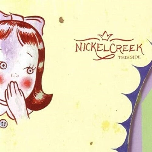 Nickel Creek: This Side [ Record ]