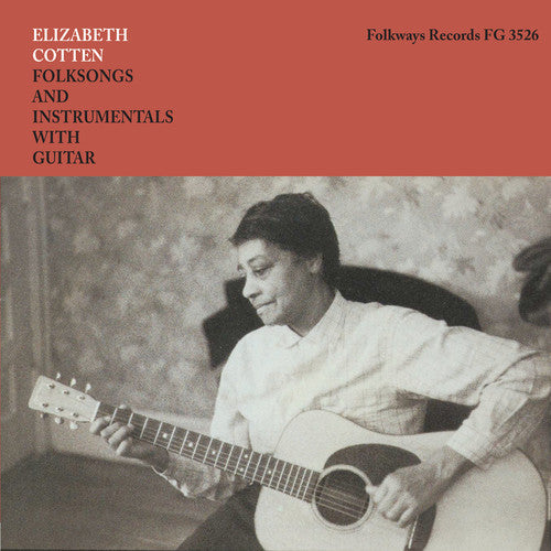 Elizabeth Cotten: Folksongs And Instrumentals With Guitar [ Record ]