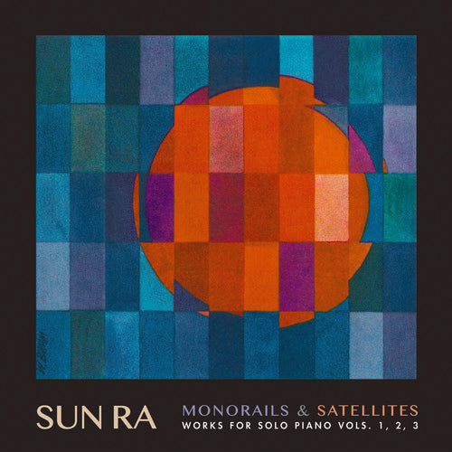 Sun Ra: Monorails & Satelites: Works for Solo Piano Vol. 1 2 3 [ Record ]