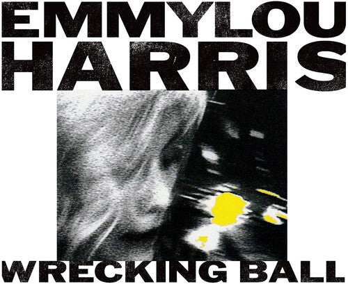 Emmylou Harris: Wrecking Ball [ Record ]