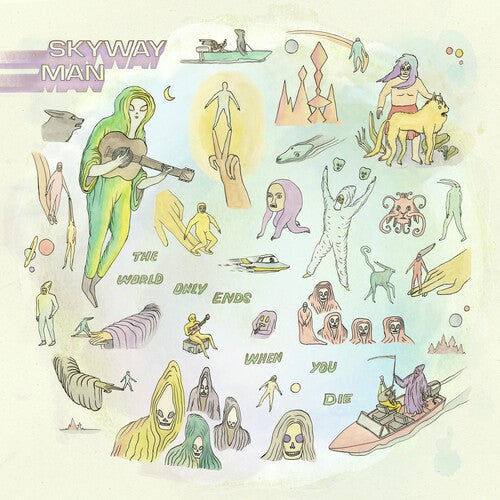 Skyway Man: The World Only Ends When You Die [ Record ]