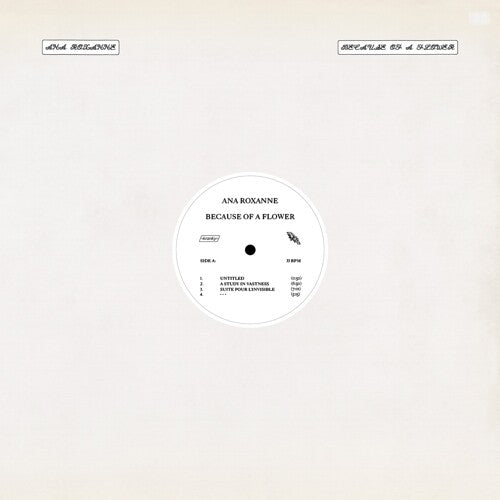 Ana Roxanne: Because Of A Flower [ Record ]