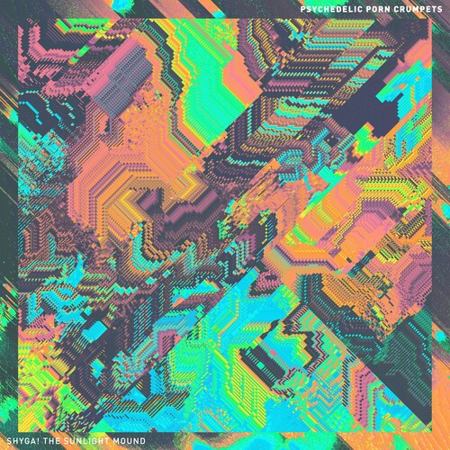 Psychedelic Porn Crumpets: SHYGA! The Sunlight Mound [ Record ]