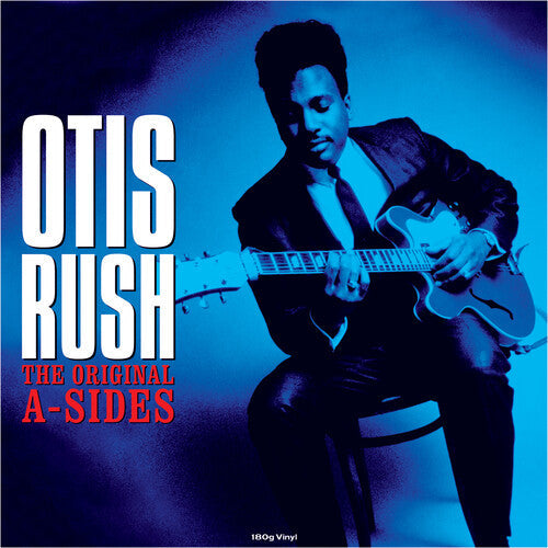 Otis Rush: Original A-Sides (180gm Vinyl) [ Record ]