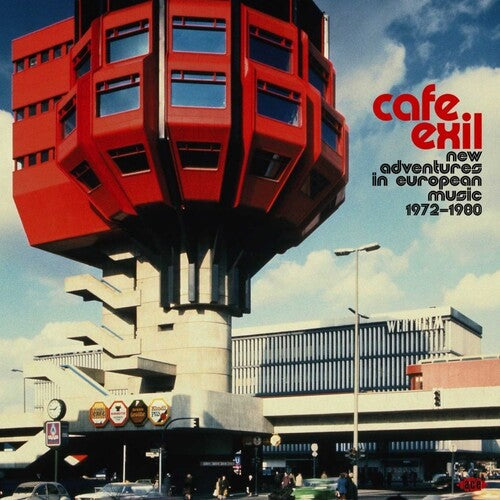Cafe Exil: New Adventures in European Music 72-80: Cafe Exil: New Adventures In European Music 1972-1980 / Various [ Record ]