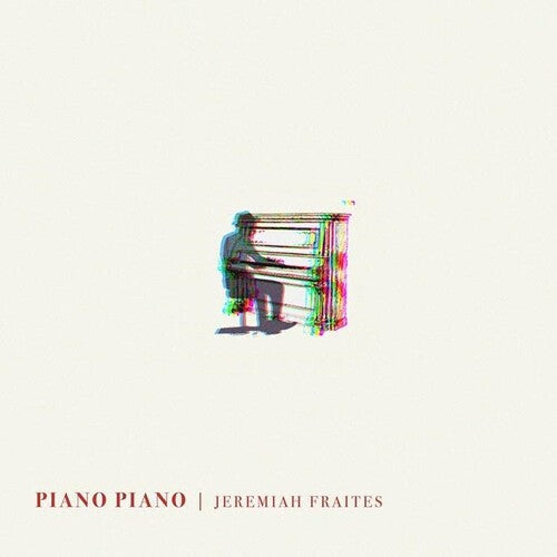 Jeremiah Fraites: Piano Piano [ Record ]