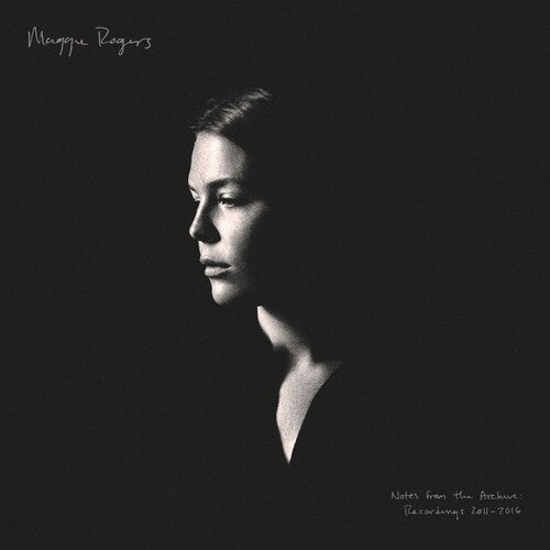 Maggie Rogers: Notes From The Archive: Recordings 2011-2016 [ Record ]