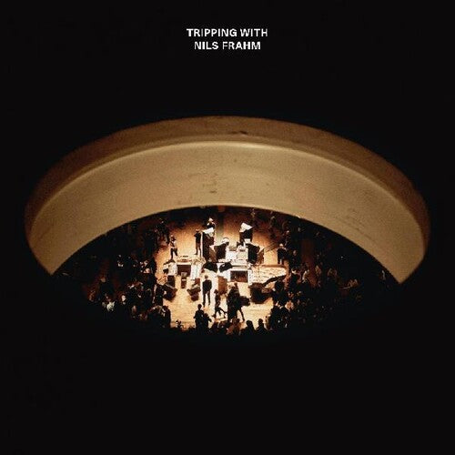Nils Frahm: Tripping With Nils Frahm [ Record ]