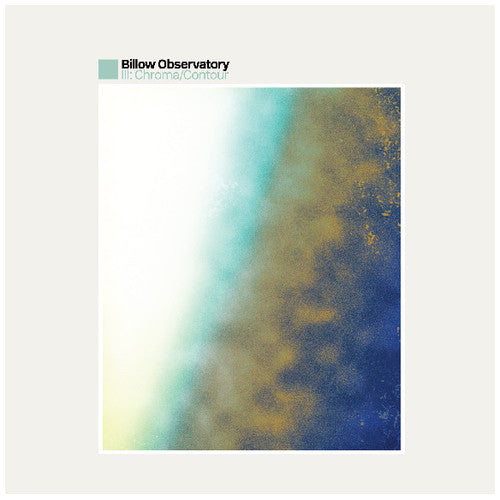 Billow Observatory: III: Chroma / Contour [ Record ]