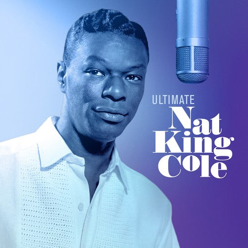 Nat King Cole: Ultimate Nat King Cole [ Record ]