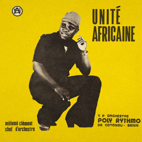 T.P. Orchestre Poly-Rythmo De Cotonou: Unite Africaine [ Record ]