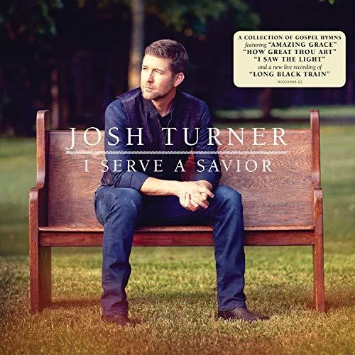 Josh Turner: I Serve A Savior [ Record ]