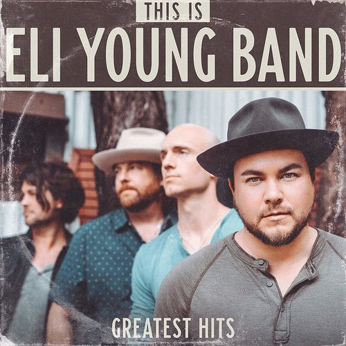 Eli Young Band: This Is Eli Young Band: Greatest Hits [ Record ]
