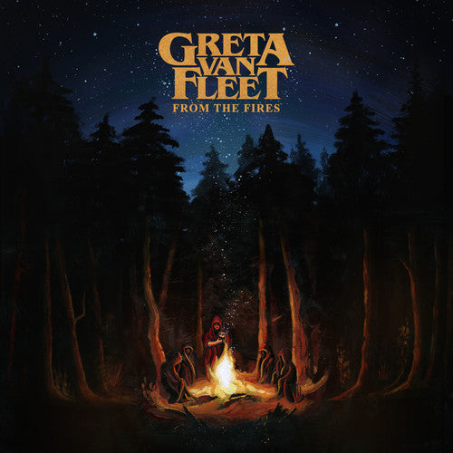 Greta Van Fleet: From The Fires [ Record ]