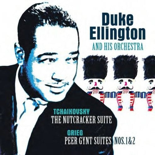 Duke Ellington & His Orchestra: Tchaikovsky: Nutcracker Suite / Grieg: Peer Gynt Suite [ Record ]