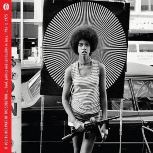 If You're Not Part of the Solution: Soul Politics: If You're Not Part Of The Solution: Soul Politics & Spirituality In Jazz 1967-1975 / Various [ Record ]