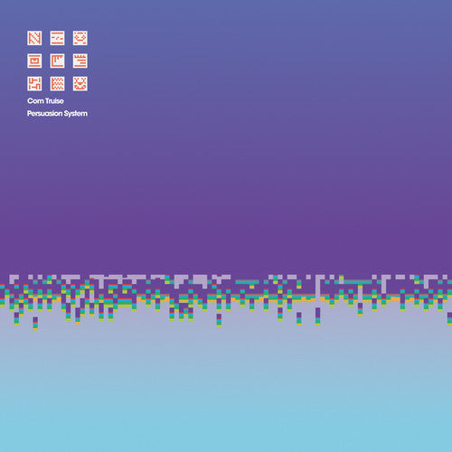 Com Truise: Persuasion System [ Record ]