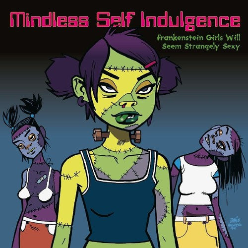 Mindless Self Indulgence: Frankenstein Girls Will Seem Strangely Sexy [ Record ]