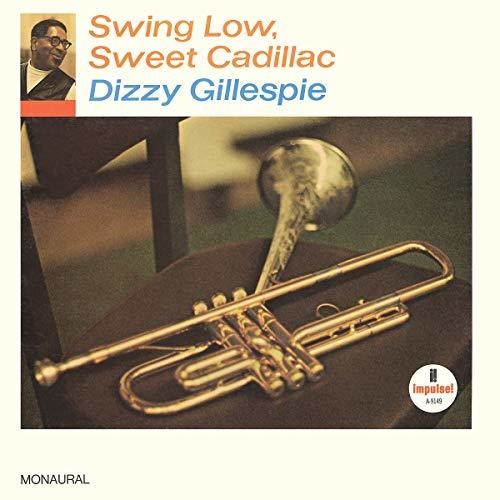 Dizzy Gillespie: Swing Low, Sweet Cadillac [ Record ]