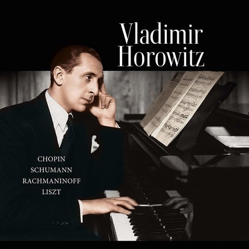 Vladimir Horowitz: Chopin / Schumann / Rachmaninoff / Liszt [ Record ]