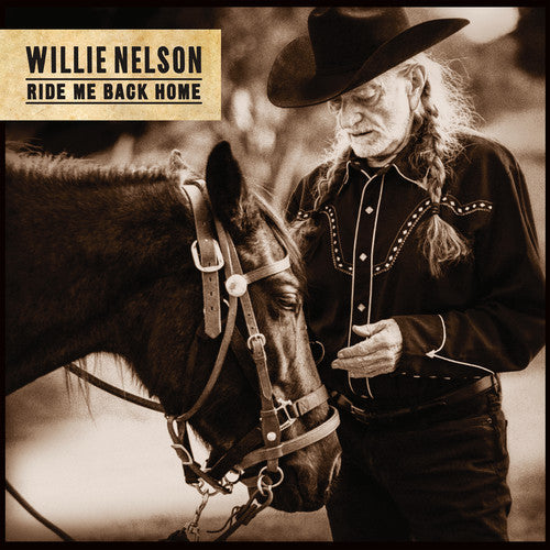 Willie Nelson: Ride Me Back Home [ Record ]