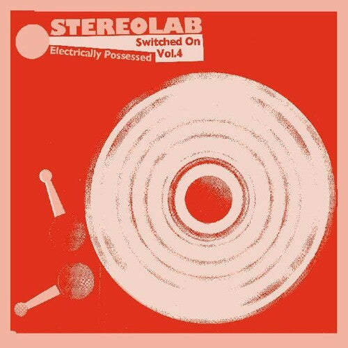 Stereolab: Electrically Possessed (switched On Volume 4) [ Record ]