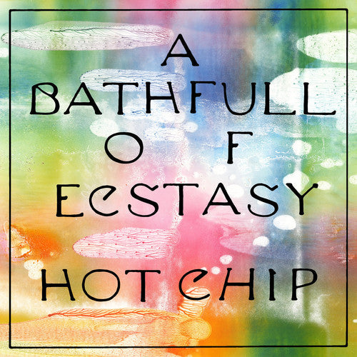 Hot Chip: Bath Full Of Ecstasy [ Record ]