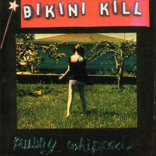 Bikini Kill: Pussy Whipped [ Record ]