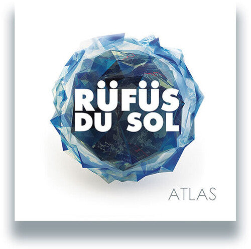Rufus Du Sol: Atlas [ Record ]