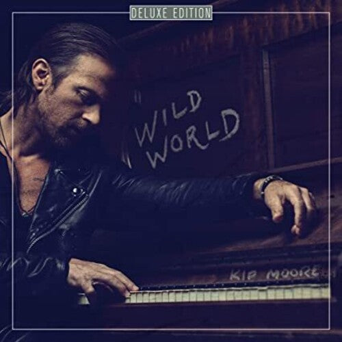 Kip Moore: Wild World [ Record ]
