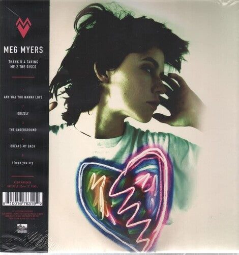 Meg Myers: Thank U 4 Taking Me 2 The Disco, I'd Like 2 Go Home Now [ Record ]