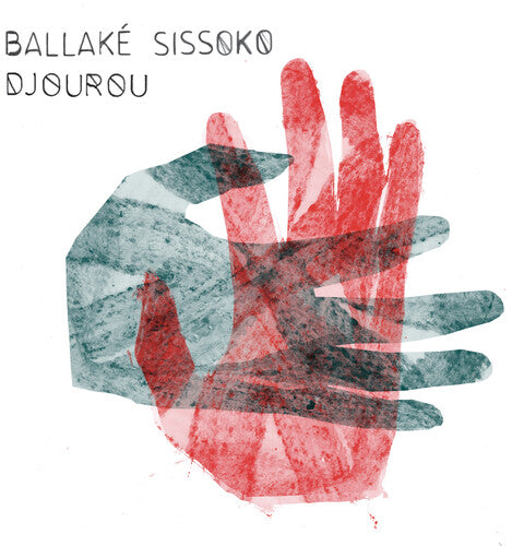 Ballake Sissoko: Djourou [ Record ]