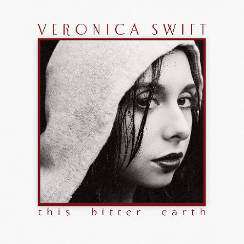 Veronica Swift: This Bitter Earth [ Record ]