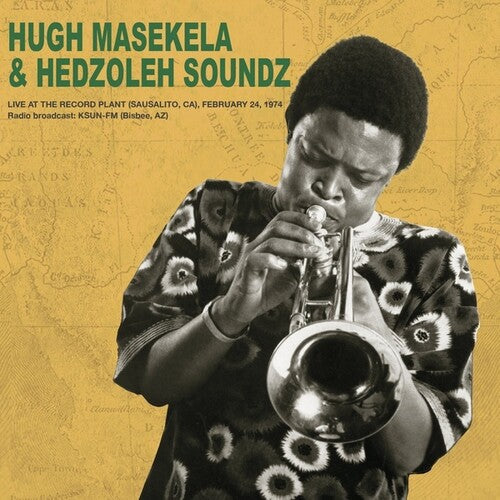 Masekela, Hugh / Hedzoleh Soundz: Live at the Record Plant February 24th 1974 [ Record ]
